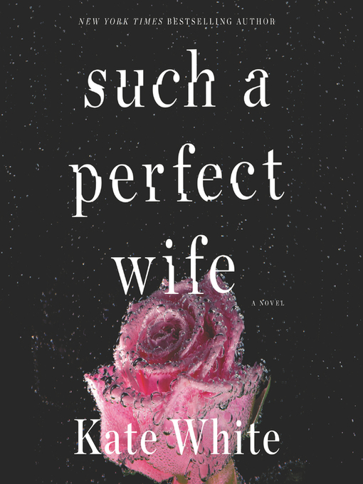 Title details for Such a Perfect Wife by Kate White - Wait list